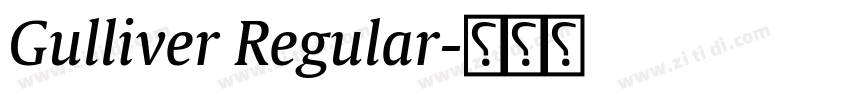 Gulliver Regular字体转换 Gulliver Regular字体转换